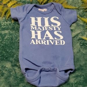 0-6 Month Sized Onesie "His Majesty Has Arrived"